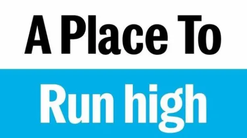 A Place To Run high